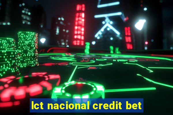 lct nacional credit bet